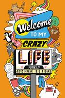   Welcome to My Crazy Life