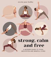   Strong, Calm and Free