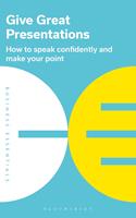   Give Great Presentations