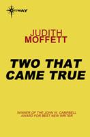   Two That Came True