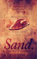   Sand Part 5: A Rap Upon Heaven’s Gate