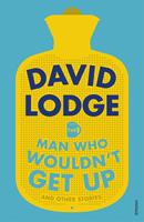   The Man Who Wouldn't Get Up and Other Stories
