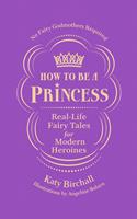   How to be a Princess