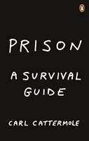   Prison: A Survival Guide