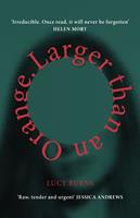  Larger than an Orange
