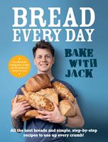   BAKE WITH JACK &ndash; Bread Every Day