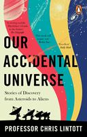   Our Accidental Universe