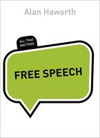   Free Speech: All That Matters