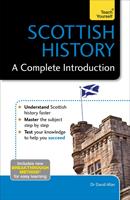   Scottish History: A Complete Introduction: Teach Yourself