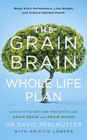   The Grain Brain Whole Life Plan