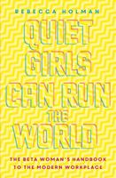 Quiet Girls Can Run the World