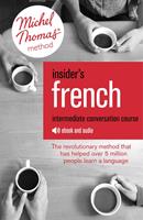   Insider's French: Intermediate Conversation Course (Learn French with the Michel Thomas Method)