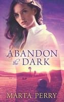 Abandon the Dark (Watcher in the Dark, Book 3)