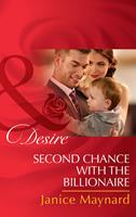   Second Chance with the Billionaire (The Kavanaghs of Silver Glen, Book 5) (Mills & Boon Desire)