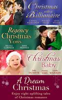   A Dream Christmas: Billionaire under the Mistletoe / Snowed in with Her Boss / A Diamond for Christmas / The Blanchland Secret / The Mistress of Hanover Square / A Baby Under the Tree / A Baby For Christmas / Her Christmas Hero