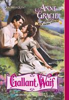   Gallant Waif (Mills & Boon Historical)