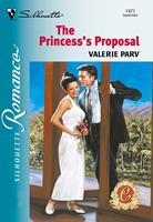   The Princess's Proposal (Mills & Boon Silhouette)