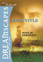   Who Is Deborah?