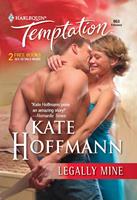   Legally Mine (Mills & Boon Temptation)