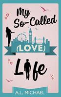   My So-Called (Love) Life