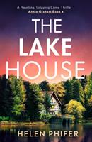   The Lake House (The Annie Graham crime series, Book 4)
