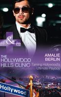   Taming Hollywood's Ultimate Playboy (The Hollywood Hills Clinic, Book 7) (Mills & Boon Medical)