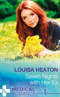   Seven Nights With Her Ex (Mills & Boon Medical)