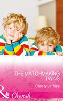 The Matchmaking Twins (Sugar Falls, Idaho, Book 4) (Mills & Boon Cherish)