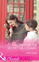   Falling For The Secret Millionaire (Mills & Boon Cherish)