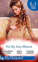   His By Any Means: The Black Sheep's Inheritance (Dynasties: The Lassiters) / From Single Mum to Secret Heiress (Dynasties: The Lassiters) / Expecting the CEO's Child (Dynasties: The Lassiters) (Mills & Boon By Request)