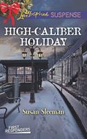 High-Caliber Holiday (First Responders, Book 3) (Mills & Boon Love Inspired Suspense)