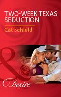 Two-Week Texas Seduction (Mills & Boon Desire)