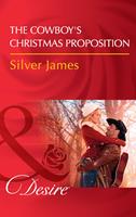 The Cowboy's Christmas Proposition (Red Dirt Royalty, Book 7) (Mills & Boon Desire)