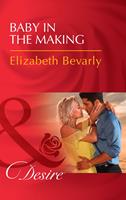 Baby In The Making (Accidental Heirs, Book 5) (Mills & Boon Desire)
