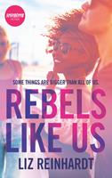   Rebels Like Us