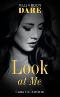 Look At Me (Mills & Boon Dare)