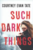   Such Dark Things