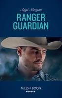Ranger Guardian (Texas Brothers of Company B, Book 3) (Mills & Boon Heroes)