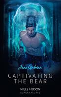   Captivating The Bear (Mills & Boon Supernatural)