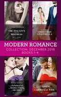   Modern Romance December Books 1-4: The Italian's Inherited Mistress / The Billionaire's Christmas Cinderella / An Innocent, A Seduction, A Secret / Claiming His Christmas Wife