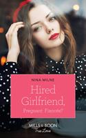   Hired Girlfriend, Pregnant Fianc&eacute;e? (Mills & Boon True Love)