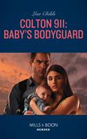 Colton 911: Baby's Bodyguard (Mills & Boon Heroes) (Colton Search and Rescue, Book 2)