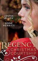  Regency Christmas Courtship: His Christmas Countess / The Mistress of Hanover Square