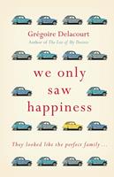   We Only Saw Happiness
