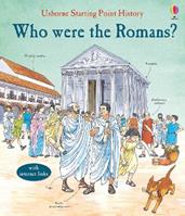 Who were the romans? - Phil Roxbee Cox, Annabel Spenceley - Libro Usborne 2015 | Libraccio.it