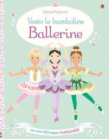 Ballerine. Vesto le bamboline. Con adesivi. Ediz. illustrata - Fiona Watt - Libro Usborne 2017 | Libraccio.it