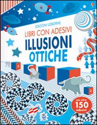 Illusioni ottiche. Con adesivi - Sam Taplin - Libro Usborne 2017, Libri stickers | Libraccio.it