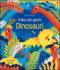 Dinosauri. Il libro dei giochi. Con adesivi. Ediz. illustrata - Rebecca Gilpin - Libro Usborne 2017 | Libraccio.it