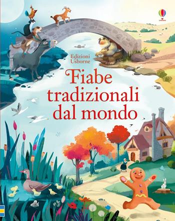 Fiabe tradizionali dal mondo. Ediz. illustrata  - Libro Usborne 2017 | Libraccio.it