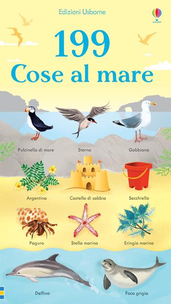 199 cose al mare. Ediz. a colori  - Libro Usborne 2018 | Libraccio.it